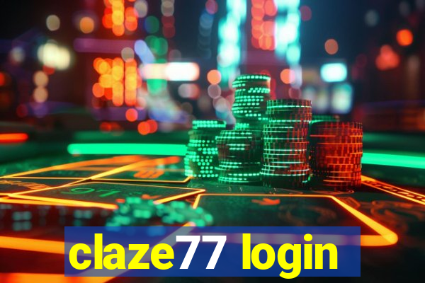 claze77 login